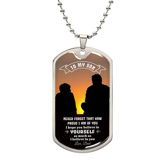 To My Son | Never Forget That How Proud I Am Of You - Dog Tag