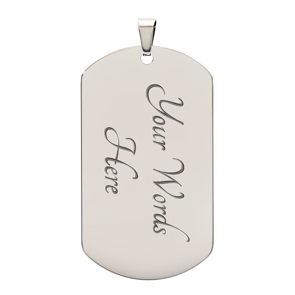 To My Son | Never Forget That How Proud I Am Of You - Dog Tag